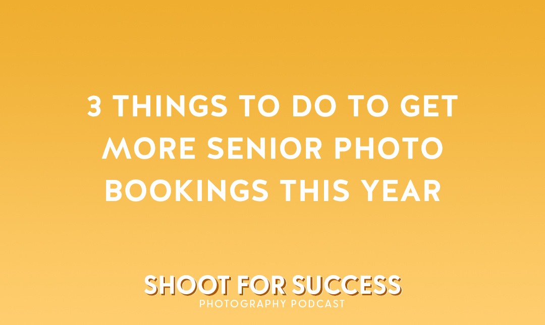 Senior photography podcast episode graphic for the Senior Photography Education podcast with Sean Brown discussing how to get fully booked with senior pictures in 2026.